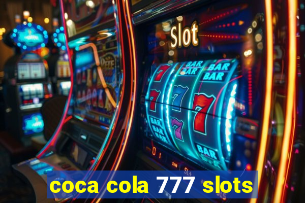 coca cola 777 slots